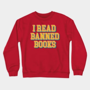 I Read Banned Books Crewneck Sweatshirt